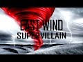 East Wind - Supervillain