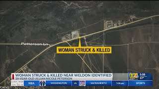 The Kern County coroner's office identified a woman struck and killed by a vehicle near Weldon