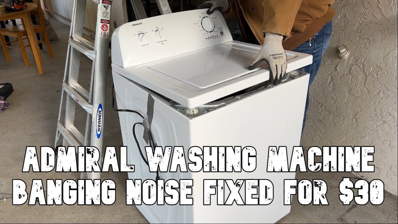 fixed-admiral-washing-machine-banging-during-spin-cycle-youtube