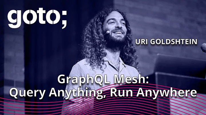 GraphQL Mesh - Query Any API, Run On Any Platform • Uri Goldshtein • GOTO 2023