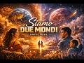 Siamo Due Mondi - Dos Mundos