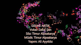 Zekai Şen - Gelme Artık (Ferdi Tayfur Cover)