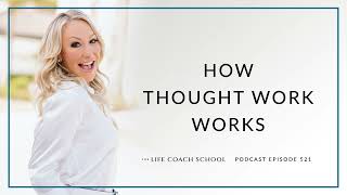 Ep How Thought Work Works