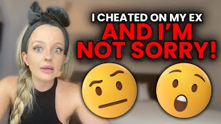 I Cheated On My Ex And I Don't Regret It 🤷🏼‍♀️ | CATERS CLIPS