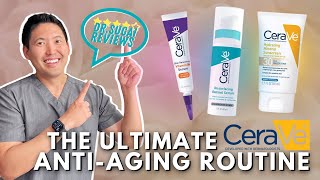 The Ultimate CeraVe AntiAging Skincare Routine Dermatologist Reviews