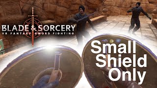 Blade and Sorcery - Small Shield Only [60FPS]