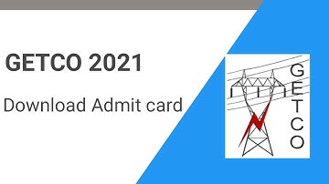 How to download GETCO Exam Admit Card | GETCO JE/VS - Electrical Recruitment 2021 | GETCO Admit card