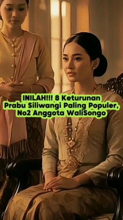 INILAH!!! 8 Keturunan Prabu Siliwangi Paling Populer, No2 Anggota WaliSongo #feedshorts #shortsfeed