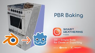 Smart Weathering 3.0 - Tutorial - PBR Baking - Preparing 3D asset for Eevee and Godot