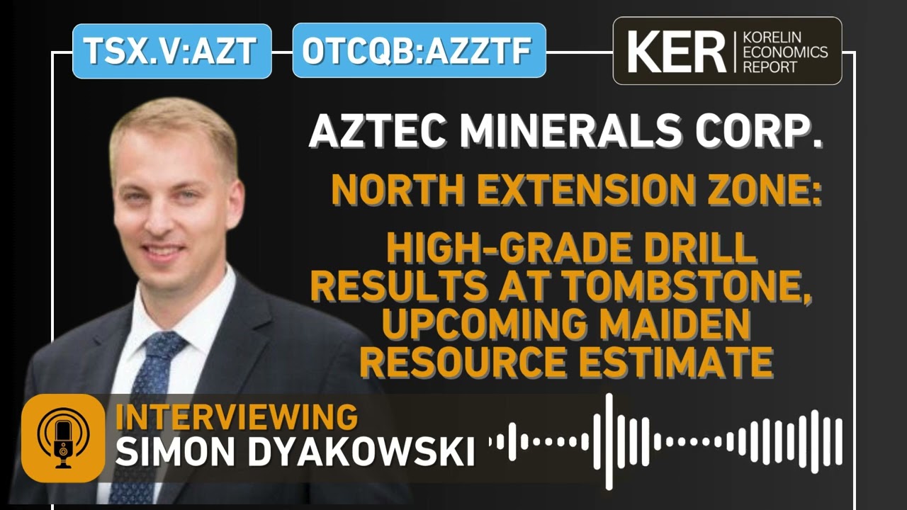 Aztec Minerals - North Extension Zone: High-Grade Drill Results, Upcoming Maiden Resource