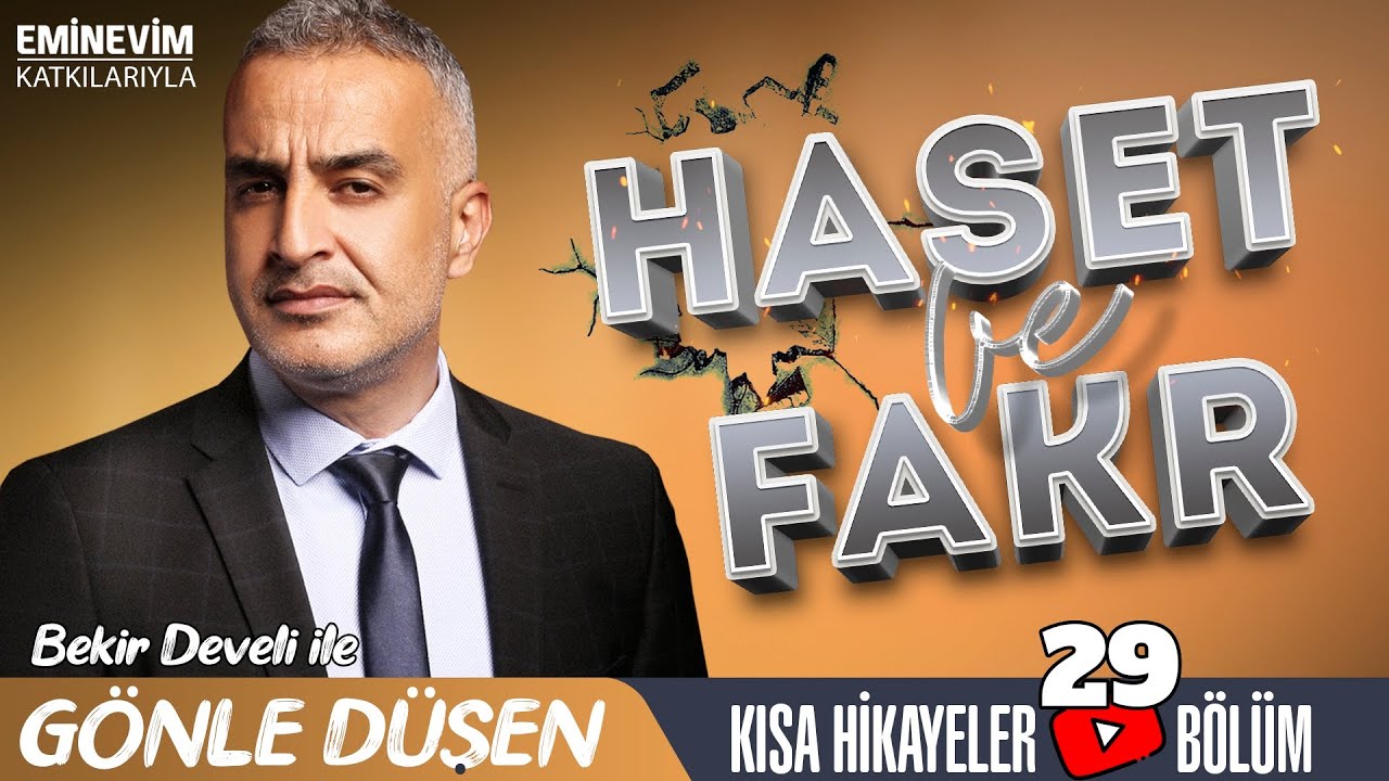 Bekir Develi ile Gönle Düşen 29. Bölüm (Haset ve Fakr)