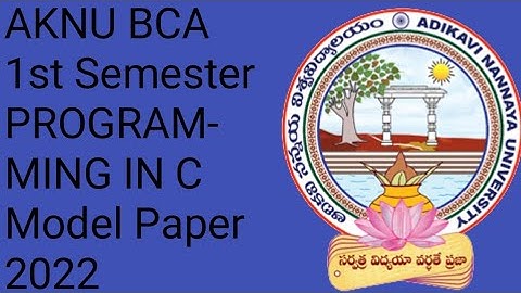 AKNU BCA 1st Semester PROGRAMMING IN C Model Paper 2022