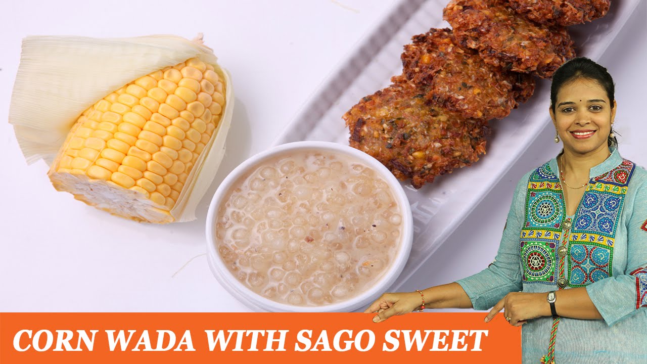 CORN WADA WITH SAGO SWEET - Mrs Vahchef