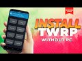 🔥 ROOT ANDROID WITHOUT PC & INSTALL TWRP | APP to Flash TWRP हिंदी