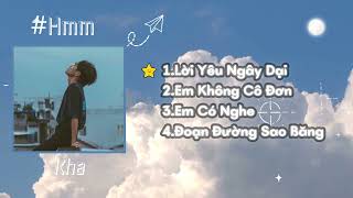 [Playlist] Những bản nhạc chill nhất của Kha | Hmm official