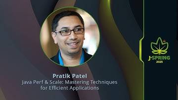 Pratik Patel - Java Perf & Scale: Mastering Techniques for Efficient Applications