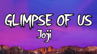 Joji - Glimpse of Us [Lyrics]