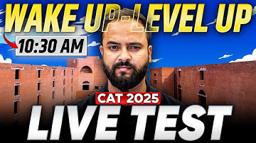 📢 CAT 2025 QUANT LIVE SECTIONAL TEST: Wake Up to Level Up Session 04 By Raman Sir 🔥
