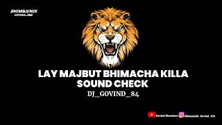 LAY MAJBUT BHIMACHA KILLA SOUND CHECK DJ SONG | 2023 | DJ GOVIND |  #viral #trending #song #jaybhim