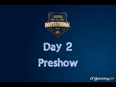 MSI - Day 2 - Preshow