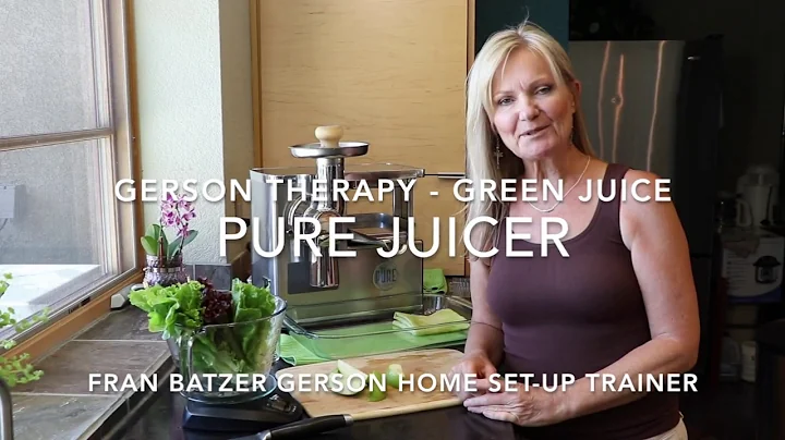 Gerson Therapy - Green Juice - PURE Juicer - FranBatzer.com