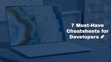 7 MUST HAVE cheat-sheets for Developers - Want to be a pro?