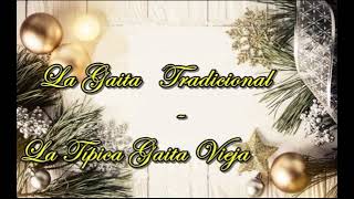 LA GAITA TRADICIONAL -/- LA TÍPICA GAITA  VIEJA