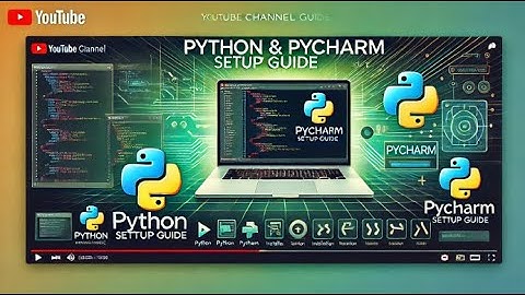 Python ve PyCharm Kurulumu: Adım Adım Başlangıç Rehberi