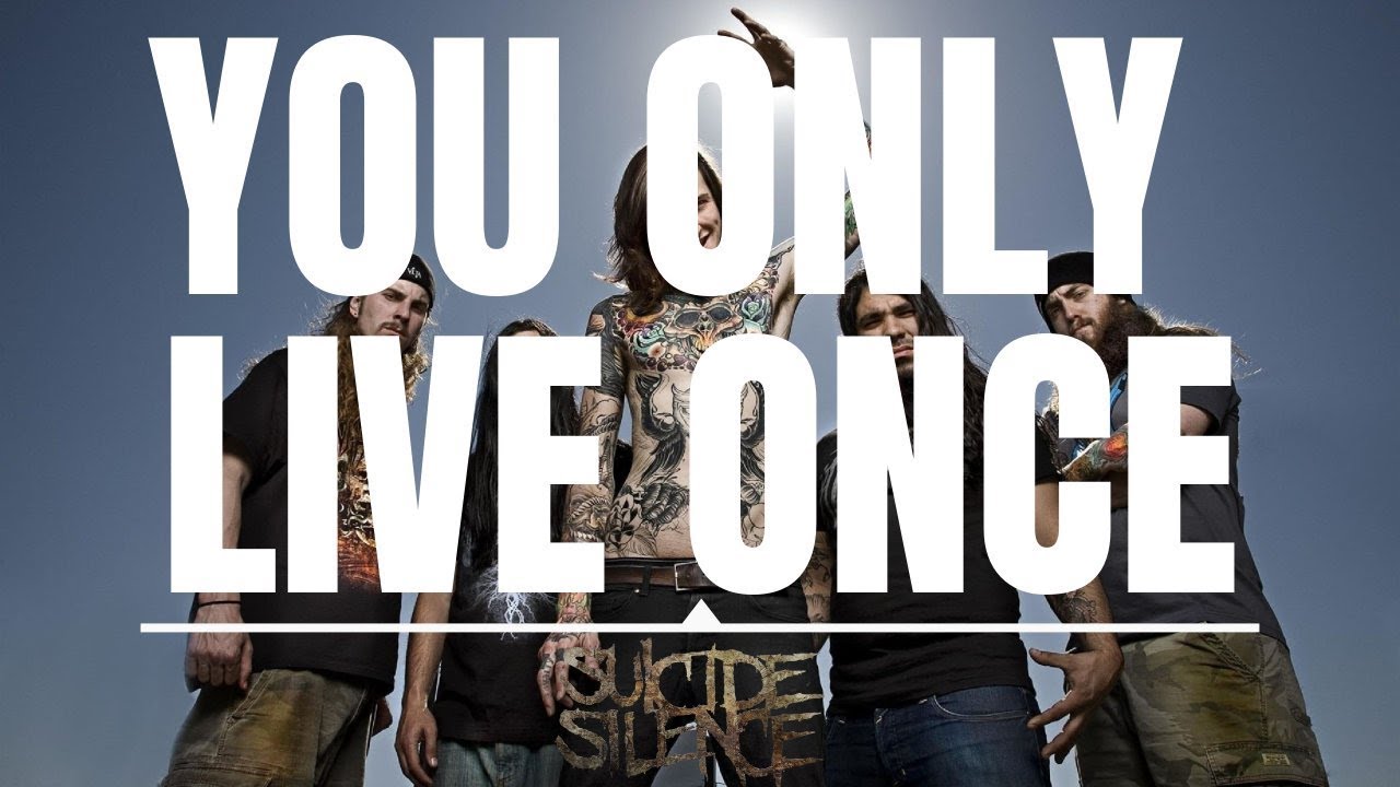 Suicide Silence - You Only Live Once (lyrics) - YouTube