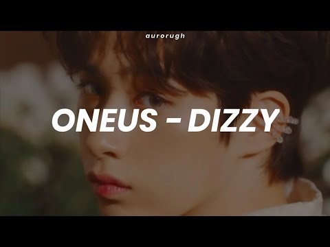 원너스 (ONEUS) -  Dizzy (Easy Lyrics)