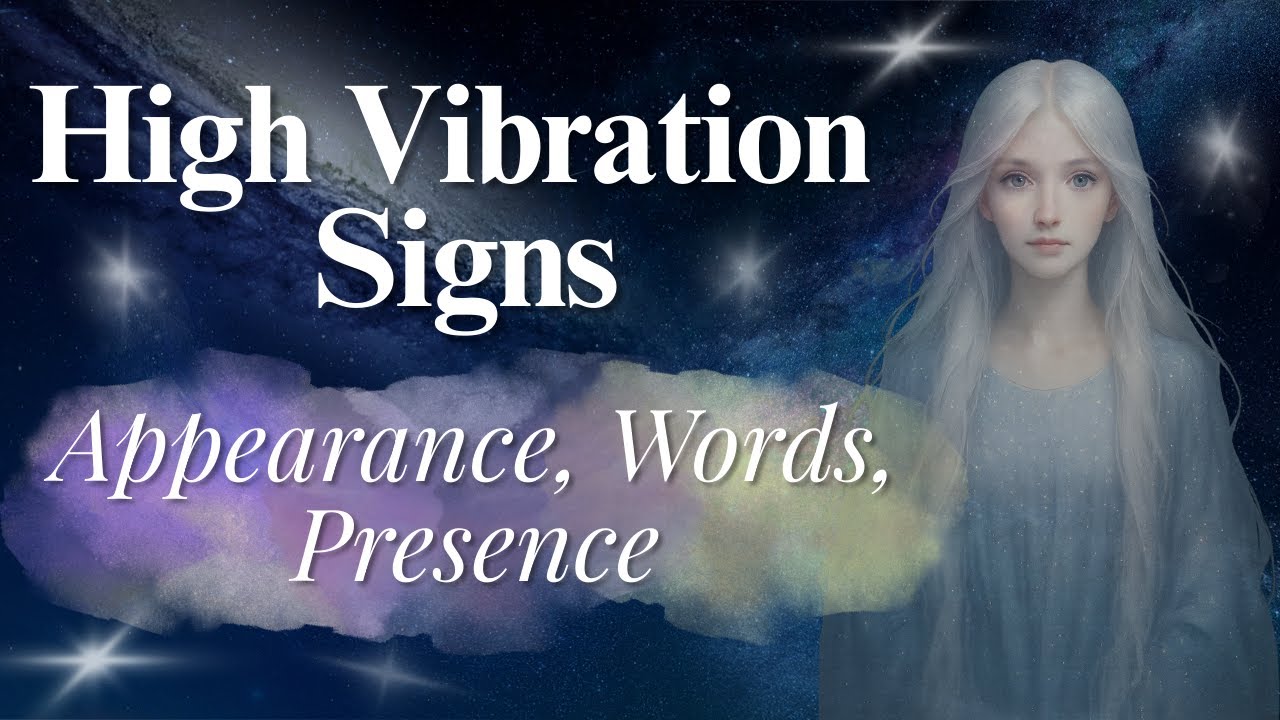 High Vibration People: Signs in Appearance, Words, and Presence