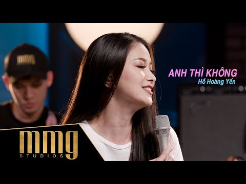 Anh Thì Không - Hồ Hoàng Yến | MMG "Jam'n Nights"