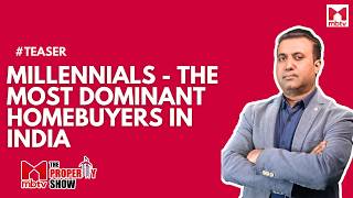 Millennials - The Most Dominant Homebuyers in India