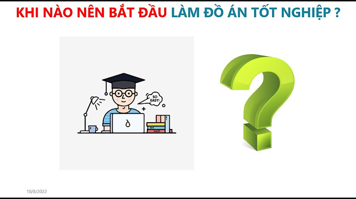 Hướng dẫn làm đồ an tốt nghiệp cntt năm 2024