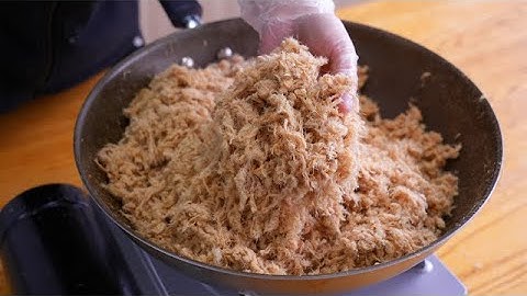 手炒肉松的家庭做法，纯手工的简单配方，炒出一大锅，咸香好吃