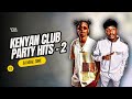 254 Club Party Hits 02 | DJ MEAL-TONE - Nairobi Nights Groove #12(Bien, Lil Maina, Breeder, Kudade