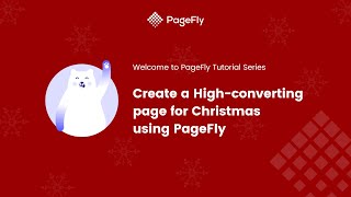 Create a High-converting Shopify home page for Christmas using PageFly