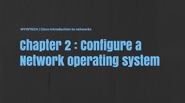 Cisco ITN | Chapter 2 | Configuring a network operation system | Nederlands