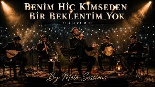 Benim Hiç Kimseden Bir Beklentim Yok (Cover) Duygusal Türkü