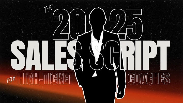 STEAL MY 2025 HIGH-TICKET SALES SCRIPT