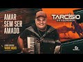 AMAR SEM SER AMADO - TARCÍSIO DO ACORDEON (A Nova Cara das Vaquejadas)