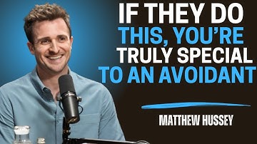 If They Do THIS, You’re Truly Special to an Avoidant || Matthew Hussey