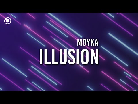Moyka - Illusion (Lyrics)