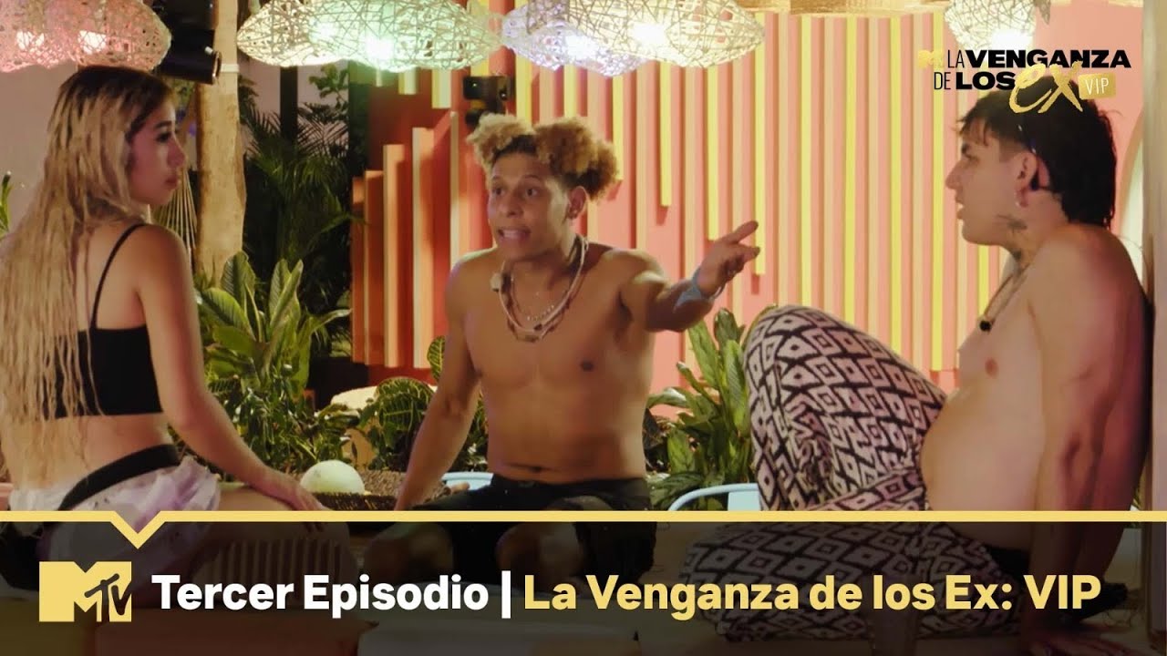 La Venganza de los Ex Vip 3: TERCER EPISODIO COMPLETO