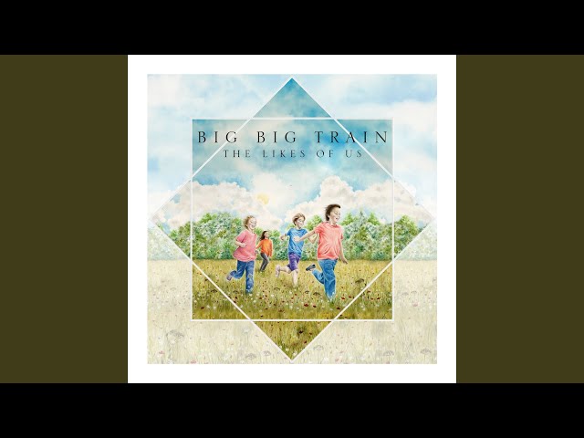 Big Big Train - Light Left in the Day