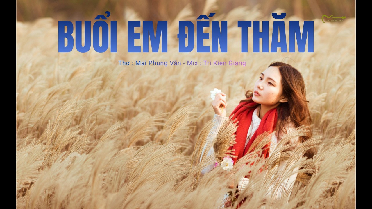 BUỔI EM ĐẾN THĂM / Nhạc tình xưa hoài niệm...