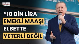 Cumhurbaşkanı Erdoğandan Emekli Maaşı Açıklaması