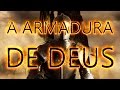 "A ARMADURA DE DEUS" - Efésios 6.10 - Ensinamento completo a luz da Bíblia