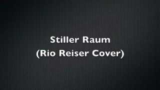 Stiller Raum (Rio Reiser Cover)