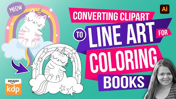 Tutorial: Convert Clipart to Line Art for KDP Coloring Books Using Adobe Illustrator
